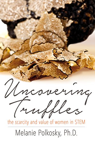 Uncovering Truffles by Melanie Polkosky